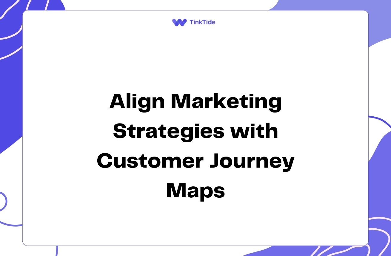 Align Marketing Strategies with Customer Journey Maps