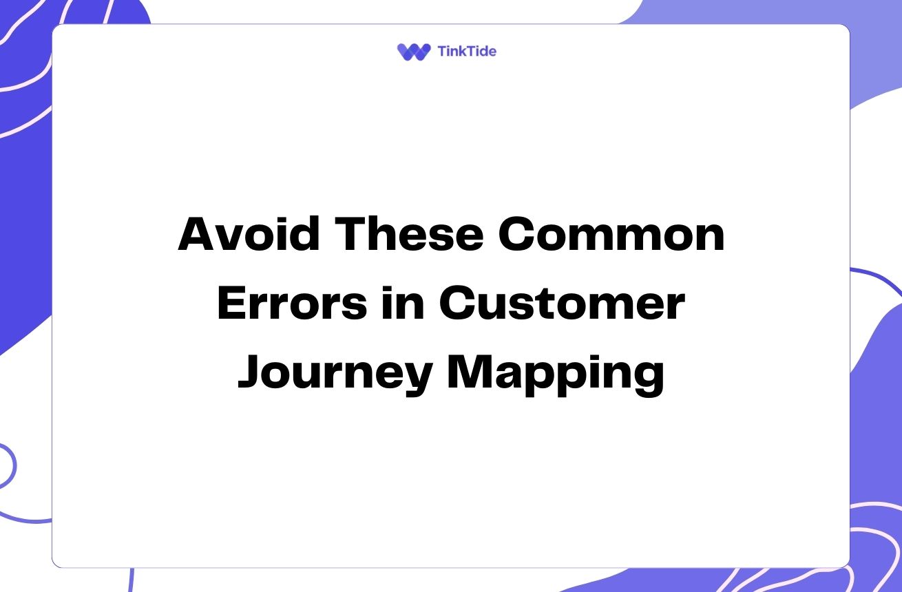 Avoid These Common Errors in Customer Journey Mapping