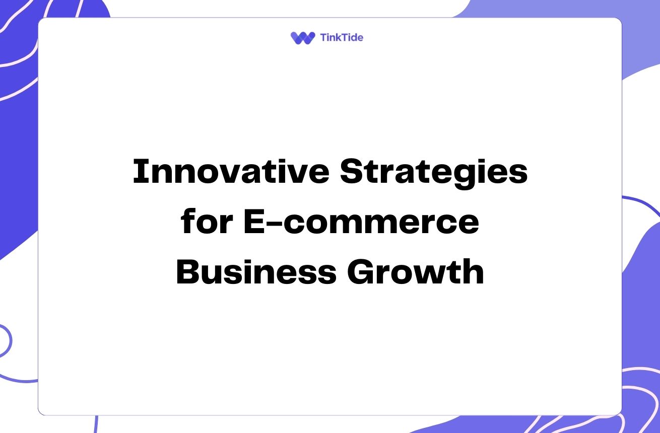 Innovative Strategies for E-commerce Business Growth