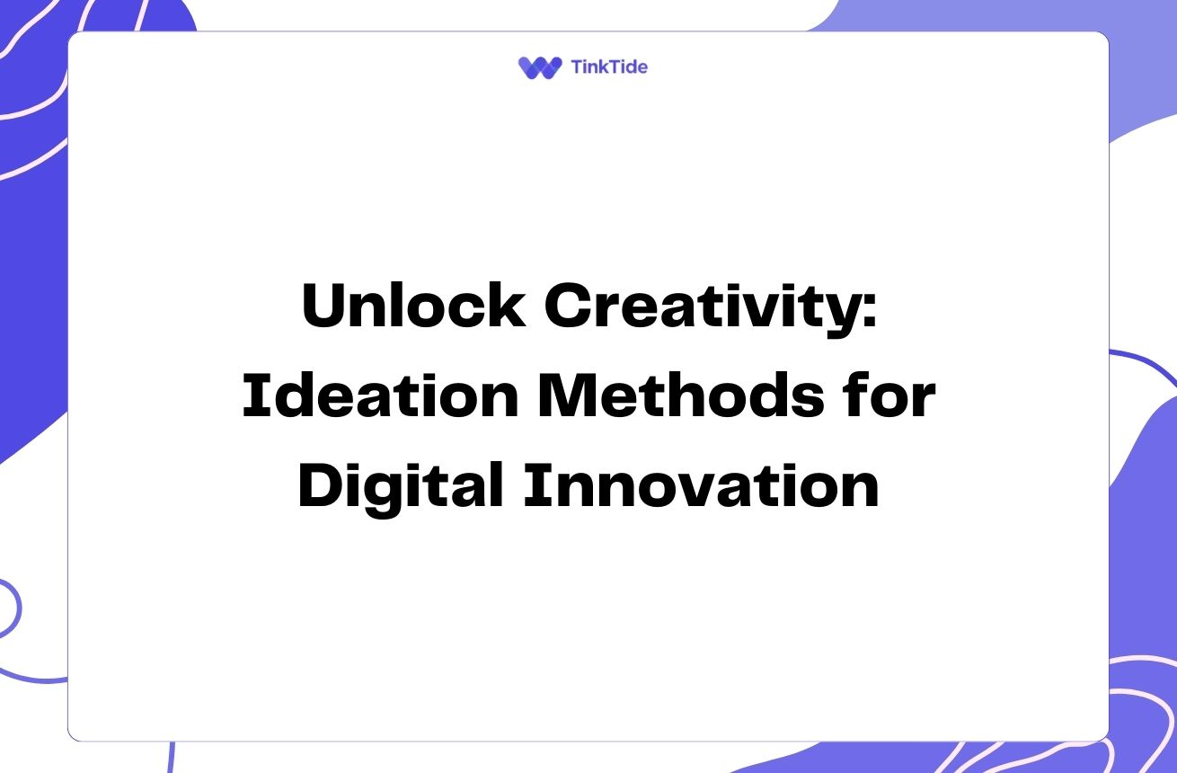 Unlock Creativity: Ideation Methods for Digital Innovation