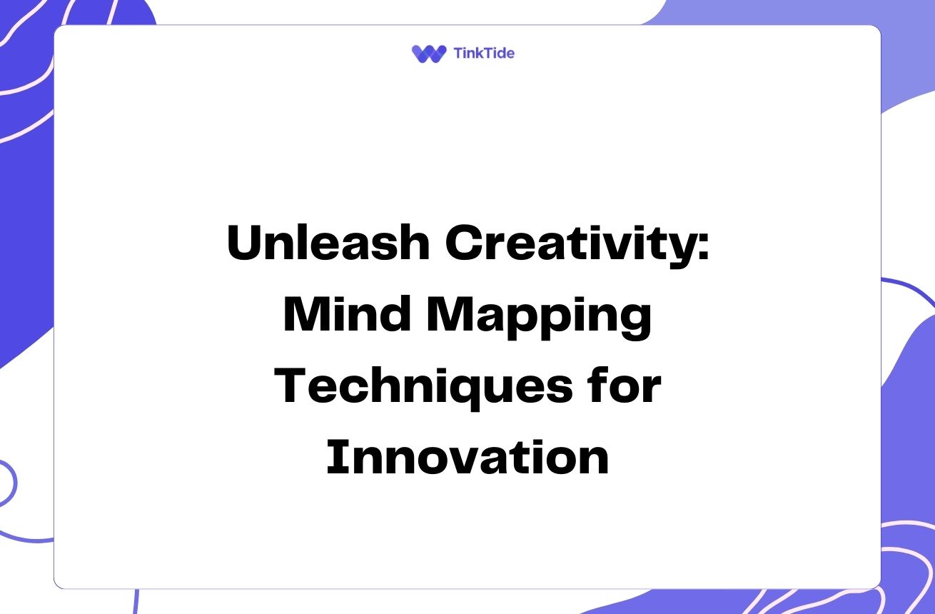 Unleash Creativity: Mind Mapping Techniques for Innovation