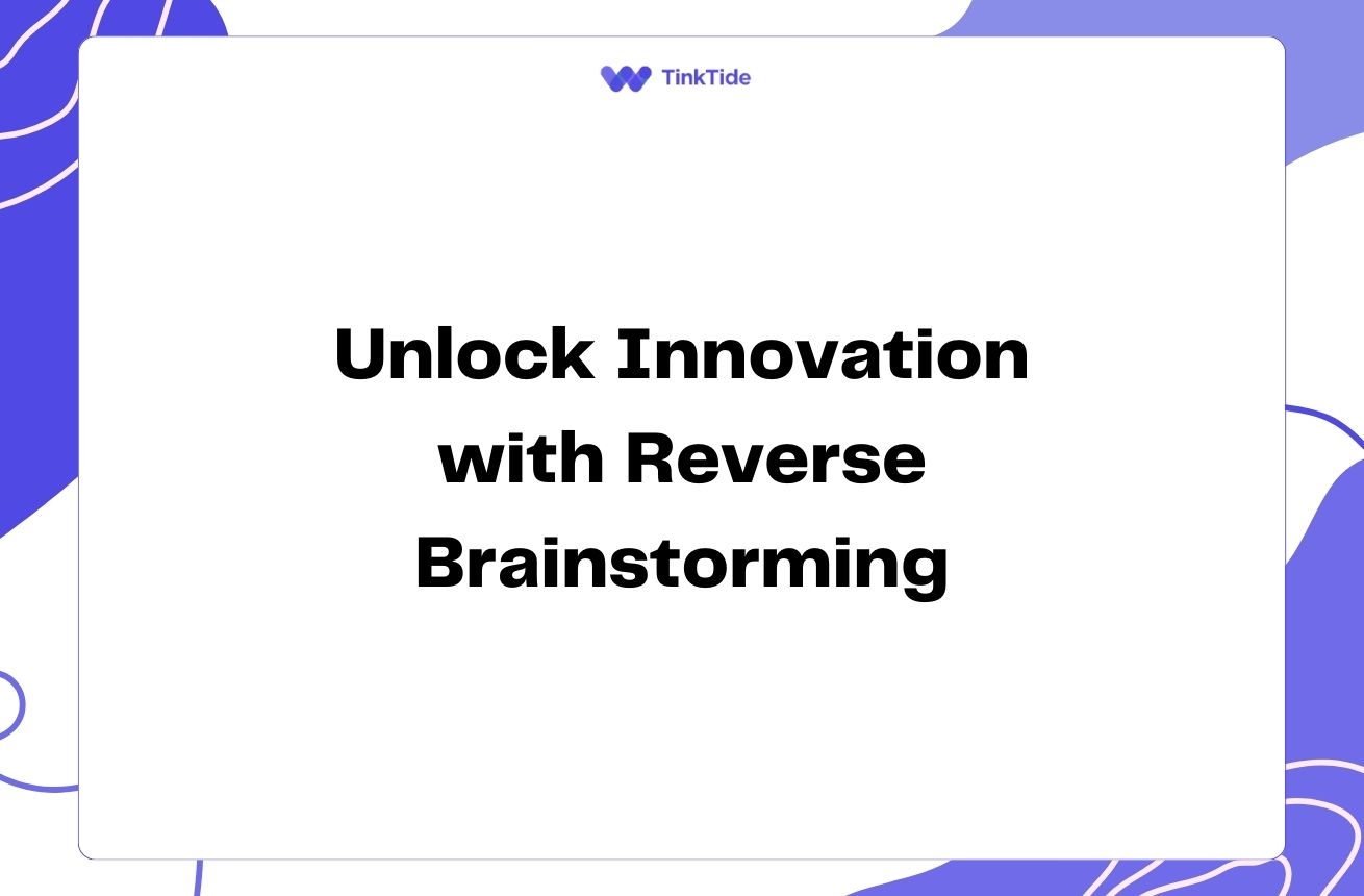 Unlock Innovation with Reverse Brainstorming