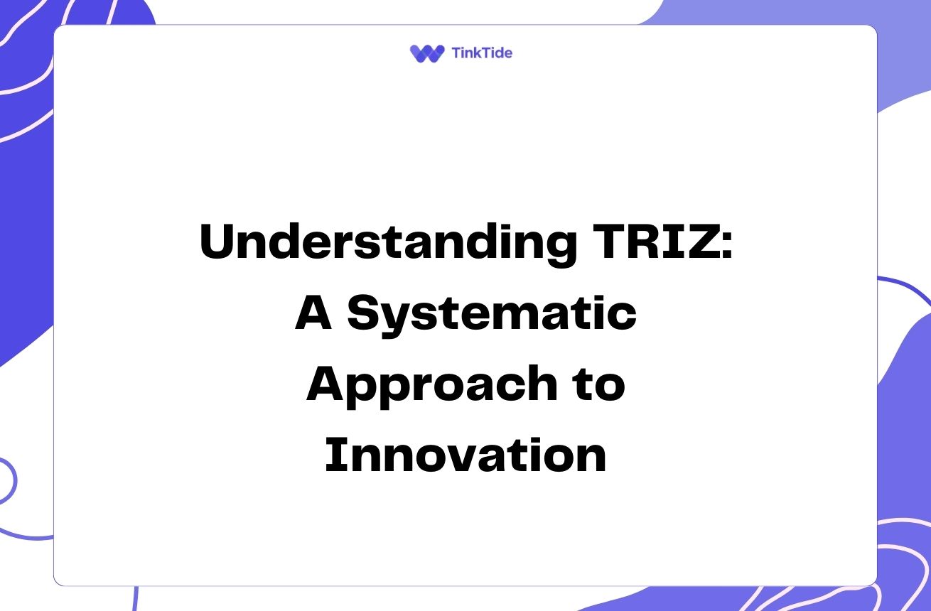 Understanding TRIZ: A Systematic Approach to Innovation