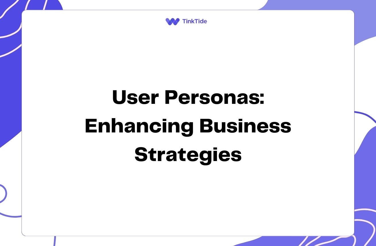 User Personas: Enhancing Business Strategies